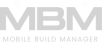 MBM - Mobile Build Manager